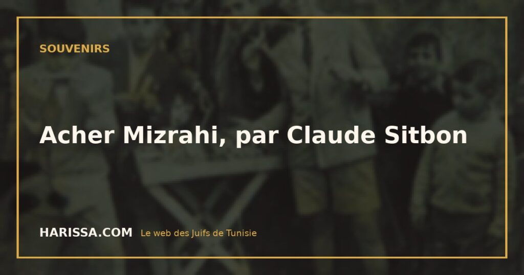 Acher Mizrahi, par Claude Sitbon
