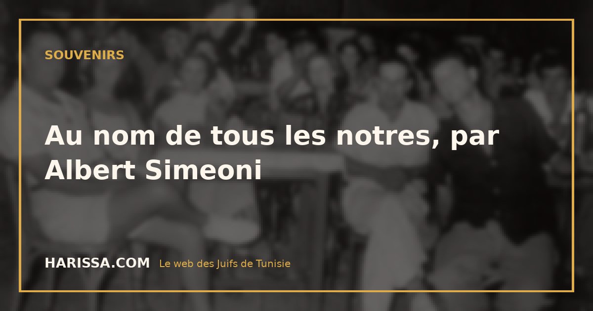 Au nom de tous les notres, par Albert Simeoni
