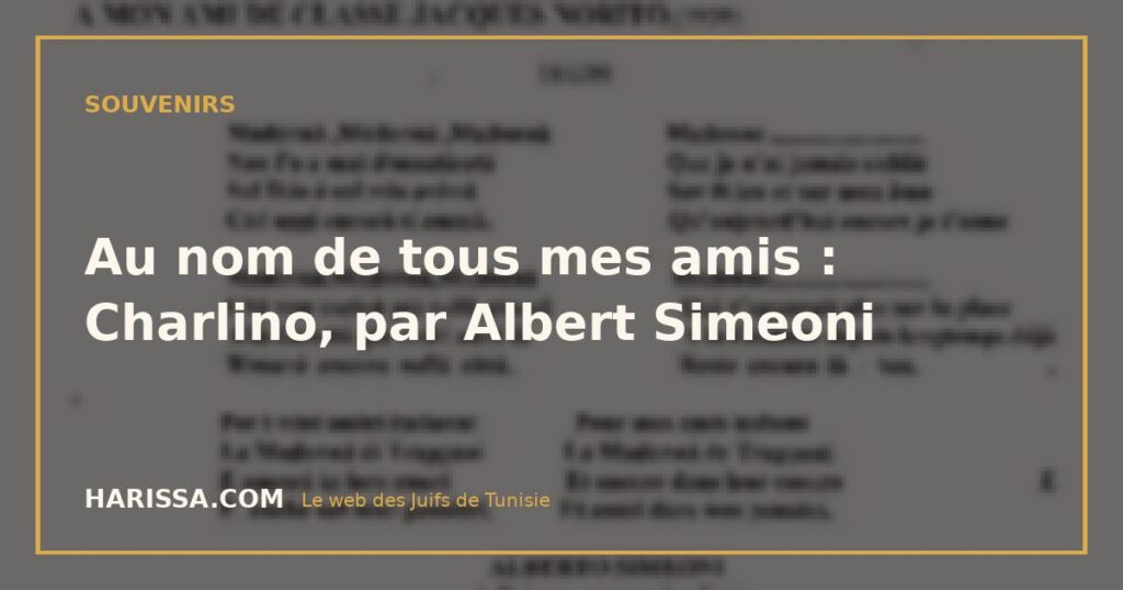 Au nom de tous mes amis : Charlino, par Albert Simeoni