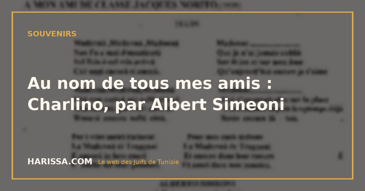 Au nom de tous mes amis : Charlino, par Albert Simeoni
