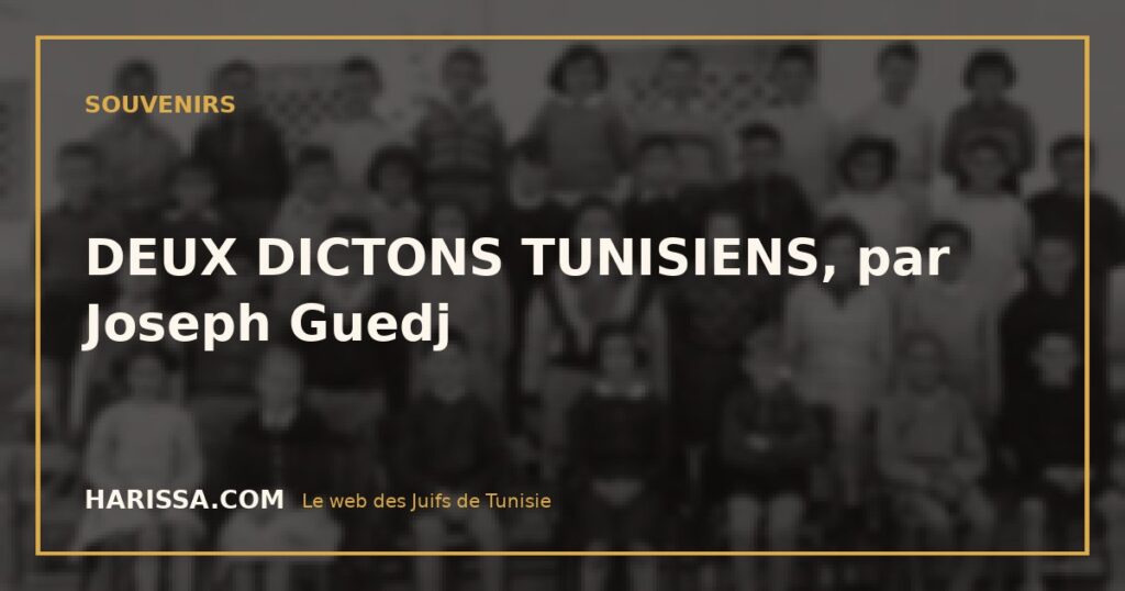 DEUX DICTONS TUNISIENS, par Joseph Guedj