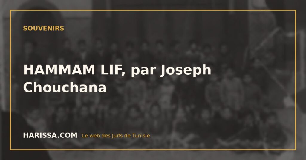 HAMMAM LIF, par Joseph Chouchana