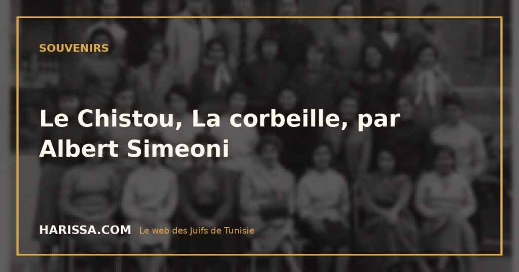 Le Chistou, La corbeille, par Albert Simeoni