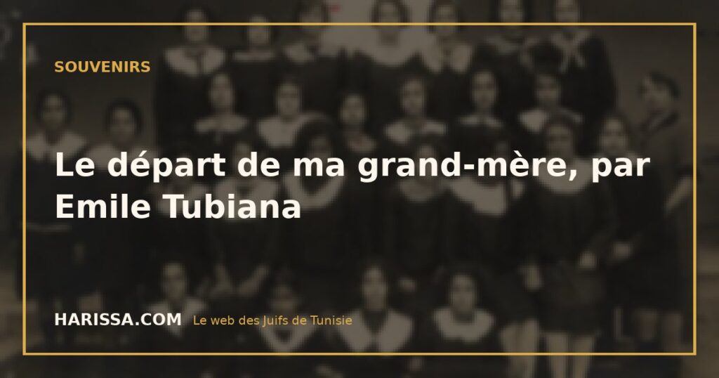 Le départ de ma grand-mère, par Emile Tubiana