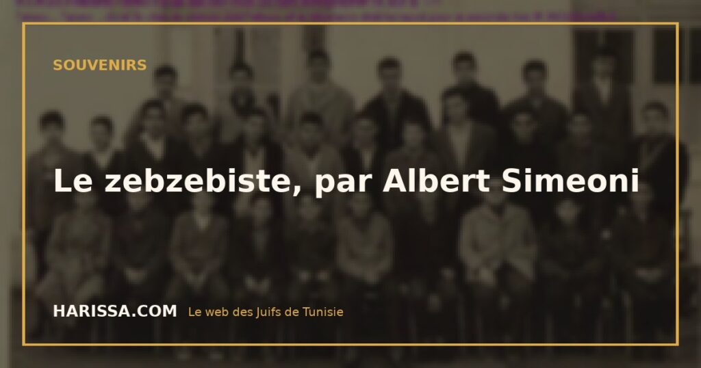 Le zebzebiste, par Albert Simeoni
