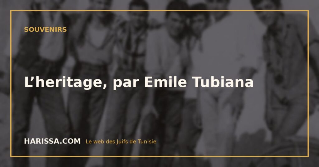 L’heritage, par Emile Tubiana
