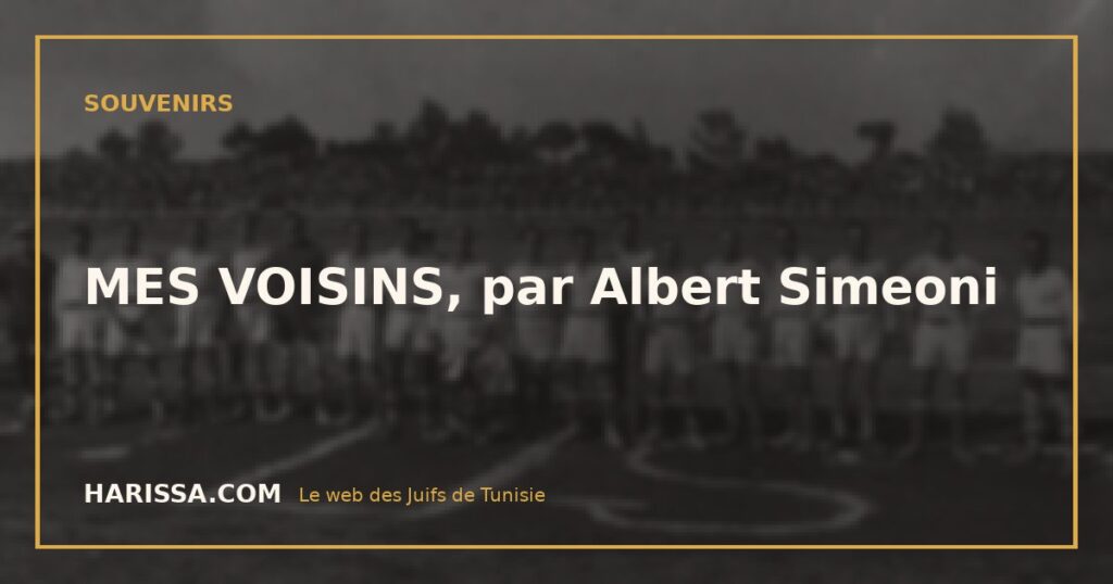 MES VOISINS, par Albert Simeoni