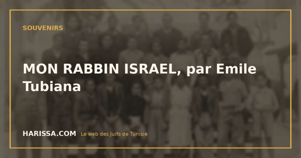 MON RABBIN ISRAEL, par Emile Tubiana
