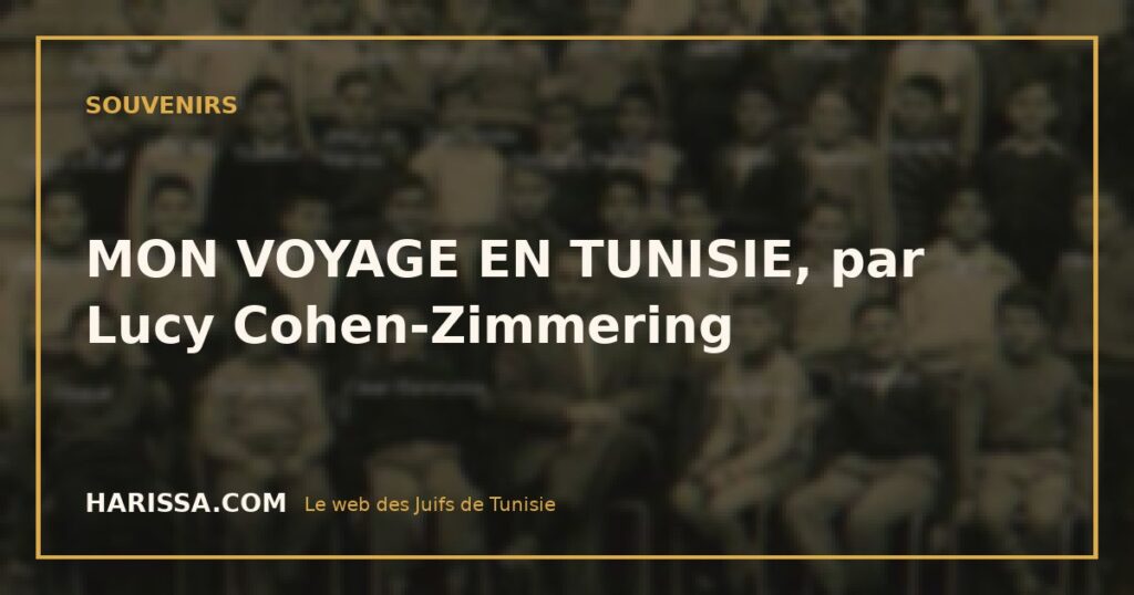 MON VOYAGE EN TUNISIE, par Lucy Cohen-Zimmering