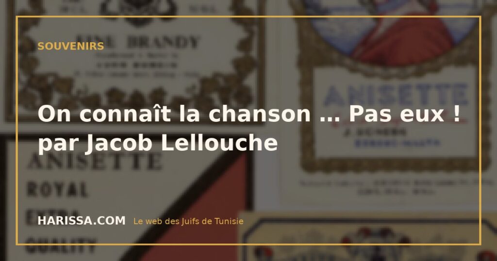 On connaît la chanson … Pas eux ! par Jacob Lellouche