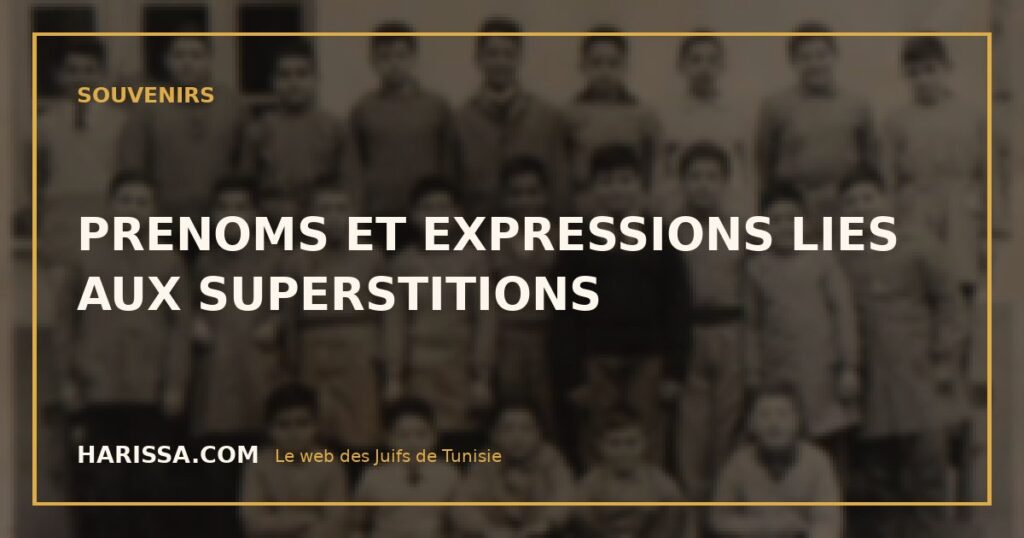 PRENOMS ET EXPRESSIONS LIES AUX SUPERSTITIONS