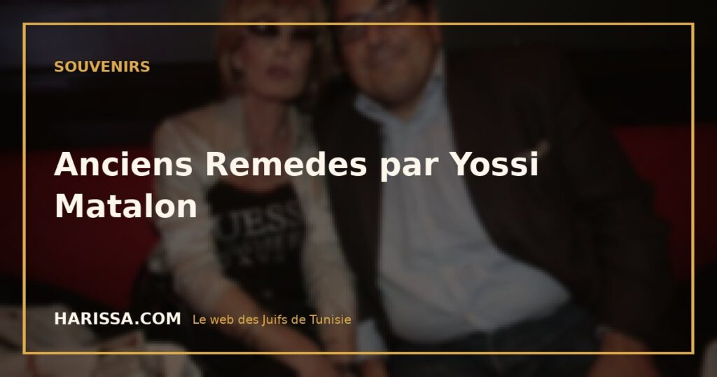 Anciens Remedes par Yossi Matalon