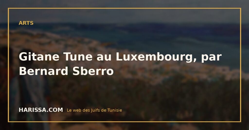 Gitane Tune au Luxembourg, par Bernard Sberro