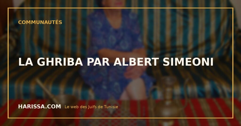 LA GHRIBA PAR ALBERT SIMEONI