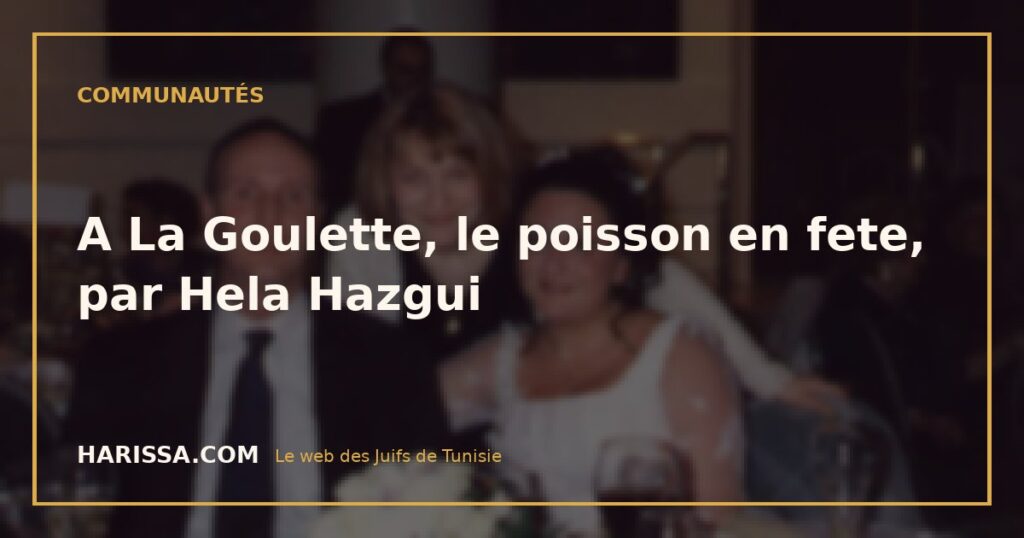 A La Goulette, le poisson en fete, par Hela Hazgui