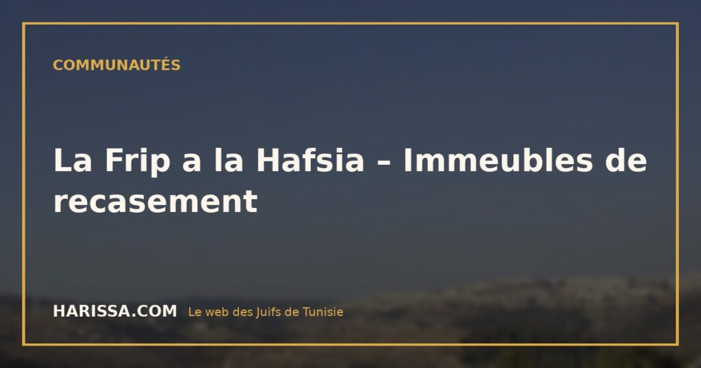 La Frip a la Hafsia – Immeubles de recasement