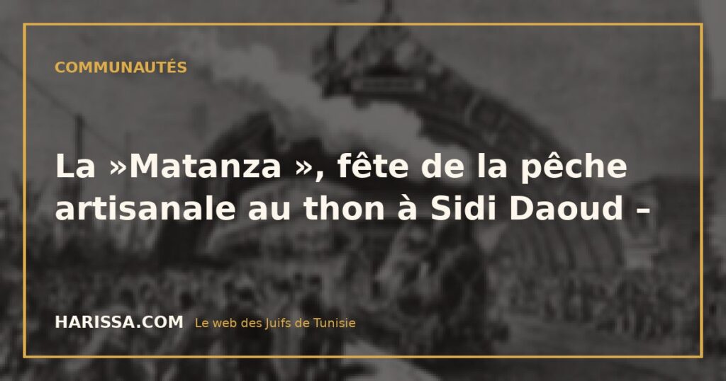 La »Matanza », fête de la pêche artisanale au thon à Sidi Daoud –