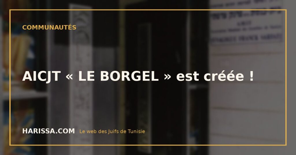 AICJT « LE BORGEL » est créée !