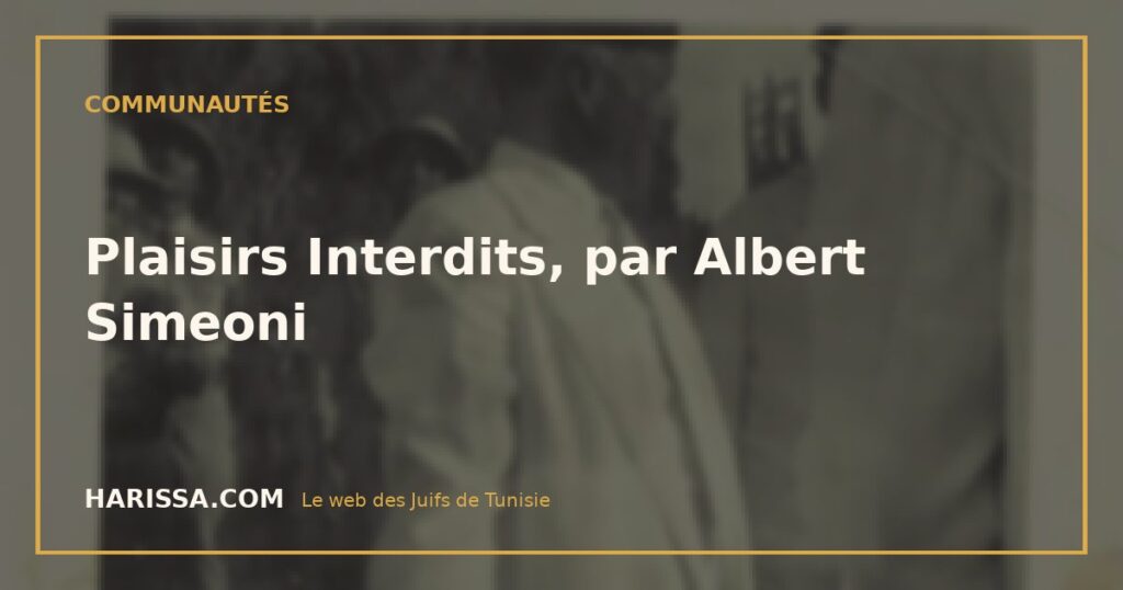 Plaisirs Interdits, par Albert Simeoni