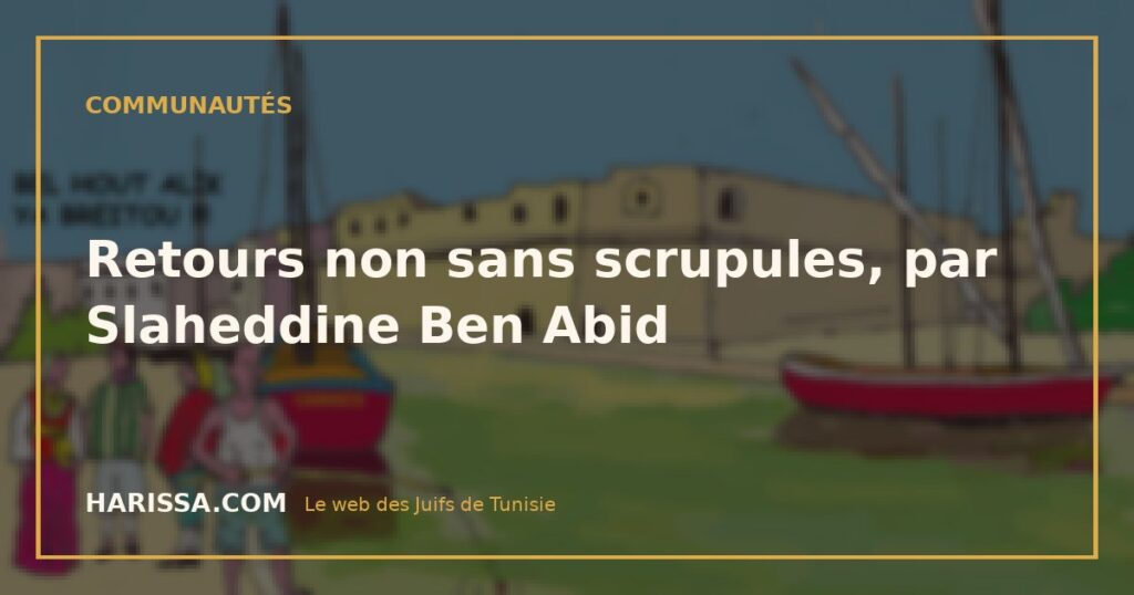 Retours non sans scrupules, par Slaheddine Ben Abid