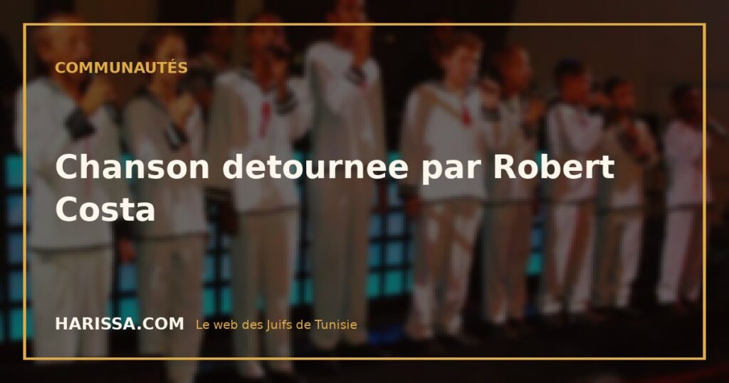 Chanson detournee par Robert Costa