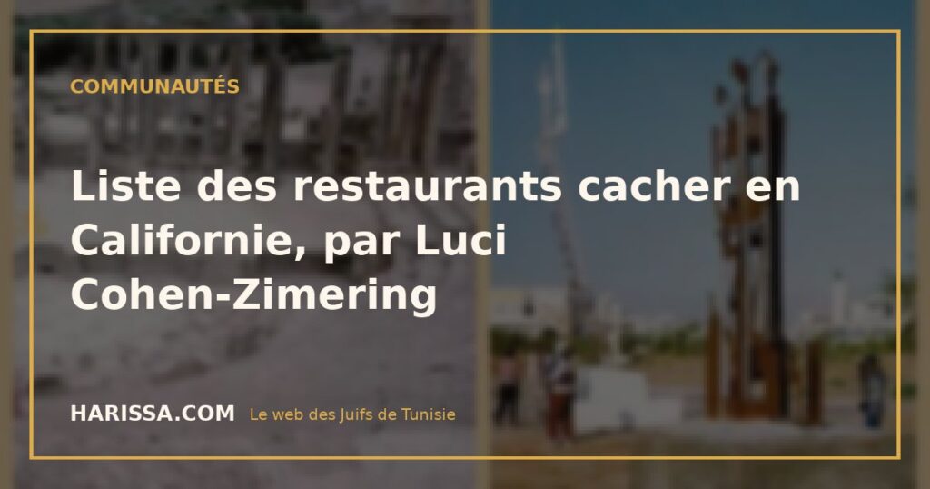 Liste des restaurants cacher en Californie, par Luci Cohen-Zimering