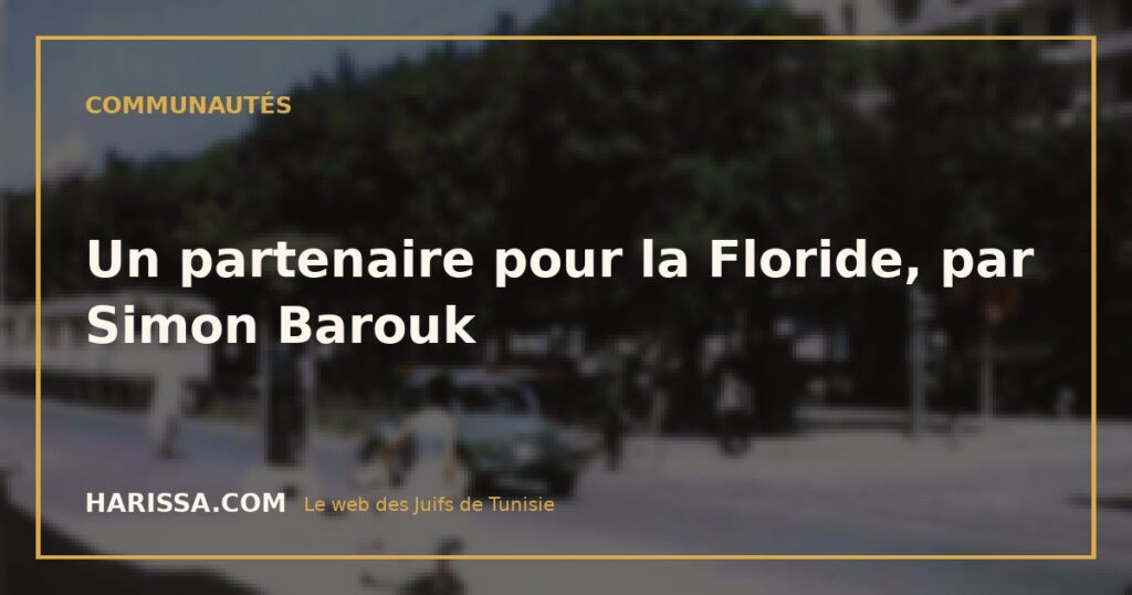 Un partenaire pour la Floride, par Simon Barouk