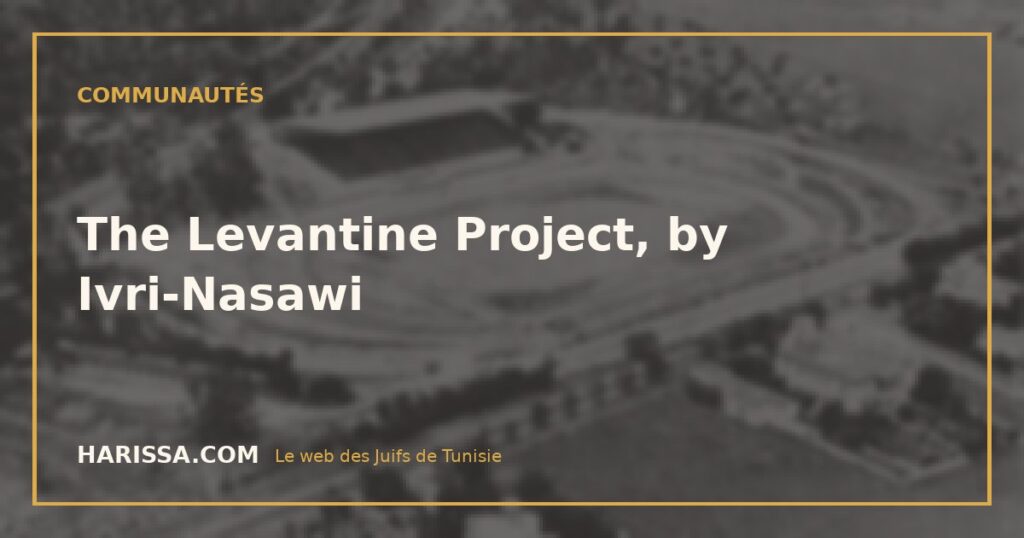 The Levantine Project, by Ivri-Nasawi