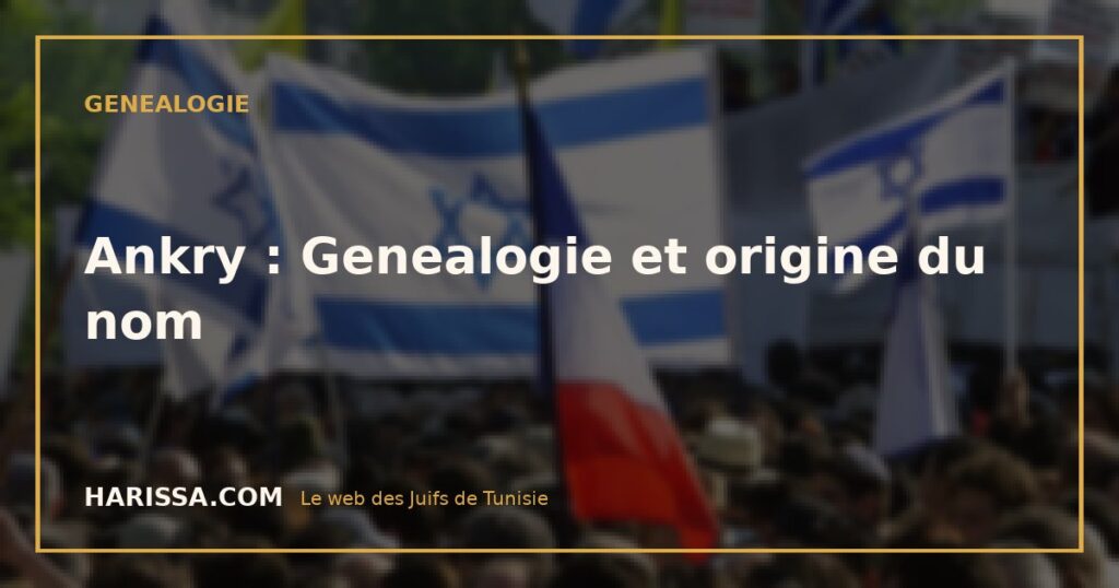 Ankry : Genealogie et origine du nom