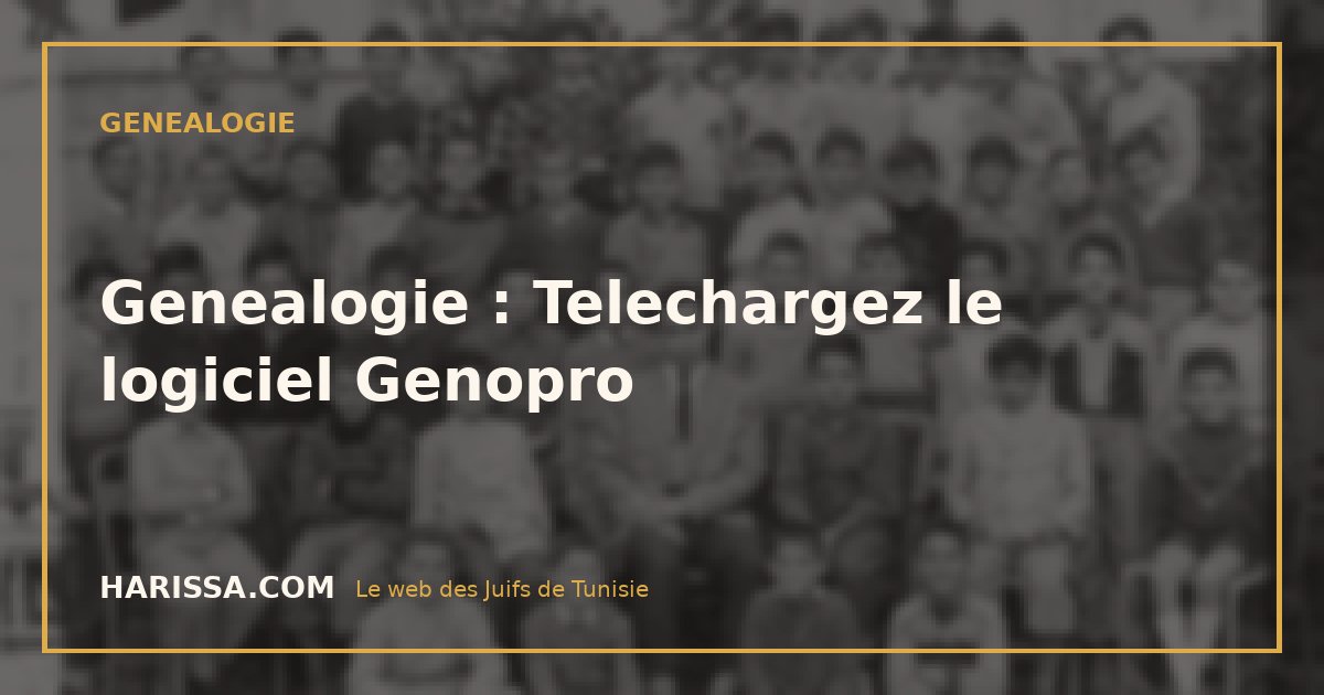 Genealogie : Telechargez le logiciel Genopro