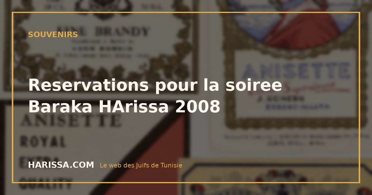 Reservations pour la soiree Baraka HArissa 2008