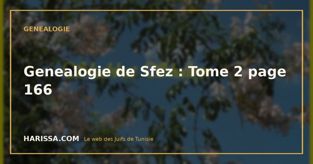 Genealogie de Sfez : Tome 2 page 166