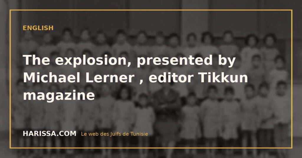 The explosion, presented by Michael Lerner , editor Tikkun magazine