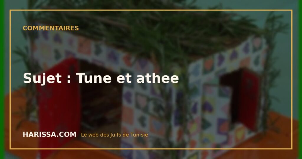 Sujet : Tune et athee