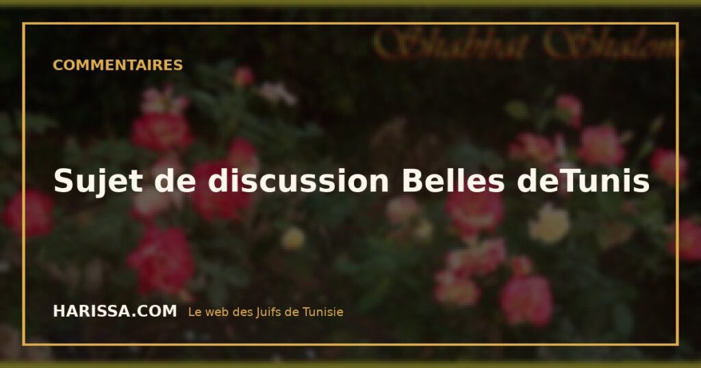 Sujet de discussion Belles deTunis