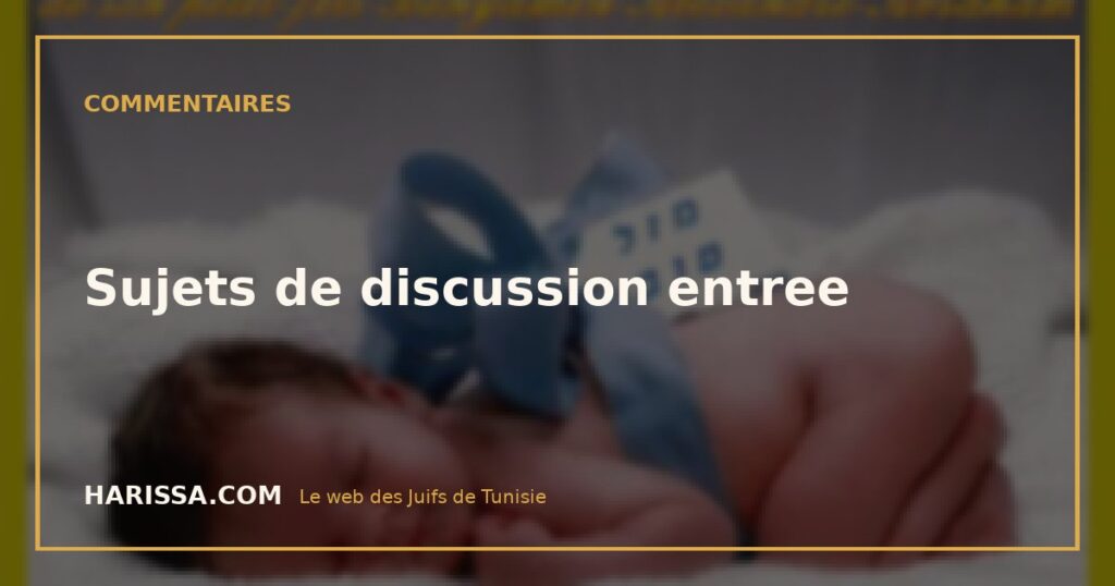 Sujets de discussion entree