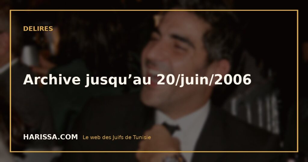 Archive jusqu’au 20/juin/2006