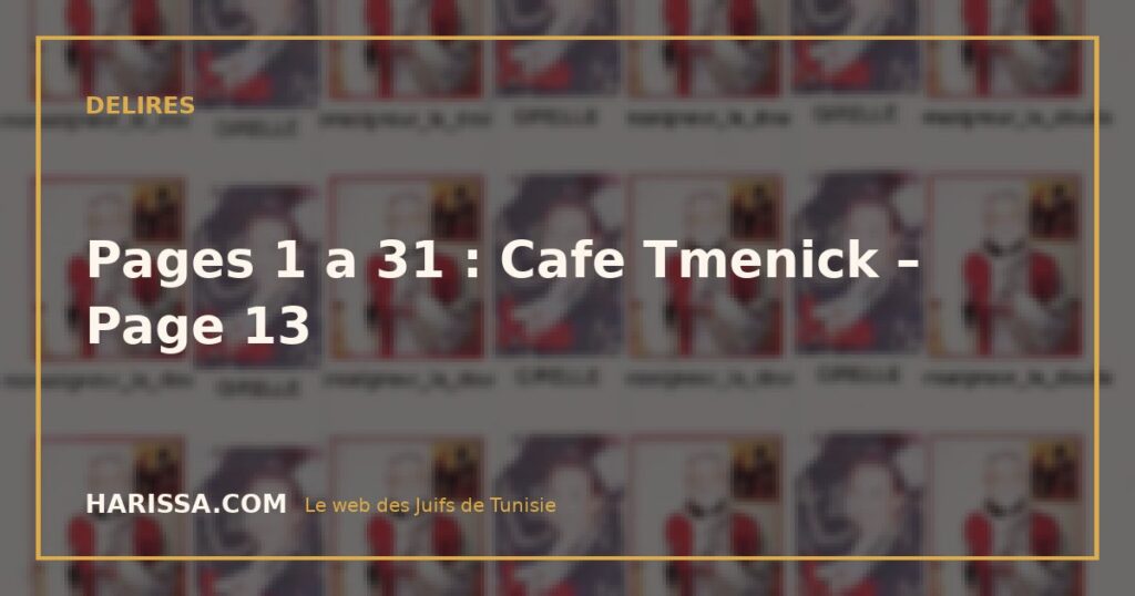 Pages 1 a 31 : Cafe Tmenick - Page 13 Pages 1 a 31 : Cafe Tmenick – Page 13