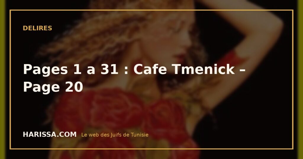 Pages 1 a 31 : Cafe Tmenick - Page 20 Pages 1 a 31 : Cafe Tmenick – Page 20