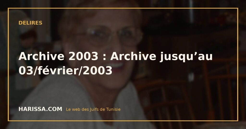 Archive 2003 : Archive jusqu’au 03/février/2003