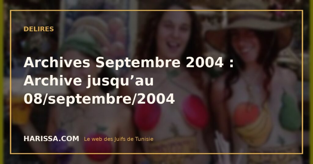 Archives Septembre 2004 : Archive jusqu’au 08/septembre/2004