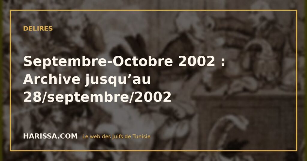 Septembre-Octobre 2002 : Archive jusqu’au 28/septembre/2002