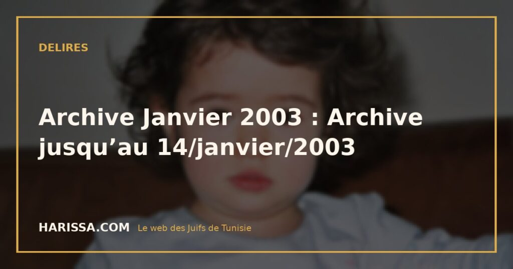 Archive Janvier 2003 : Archive jusqu’au 14/janvier/2003