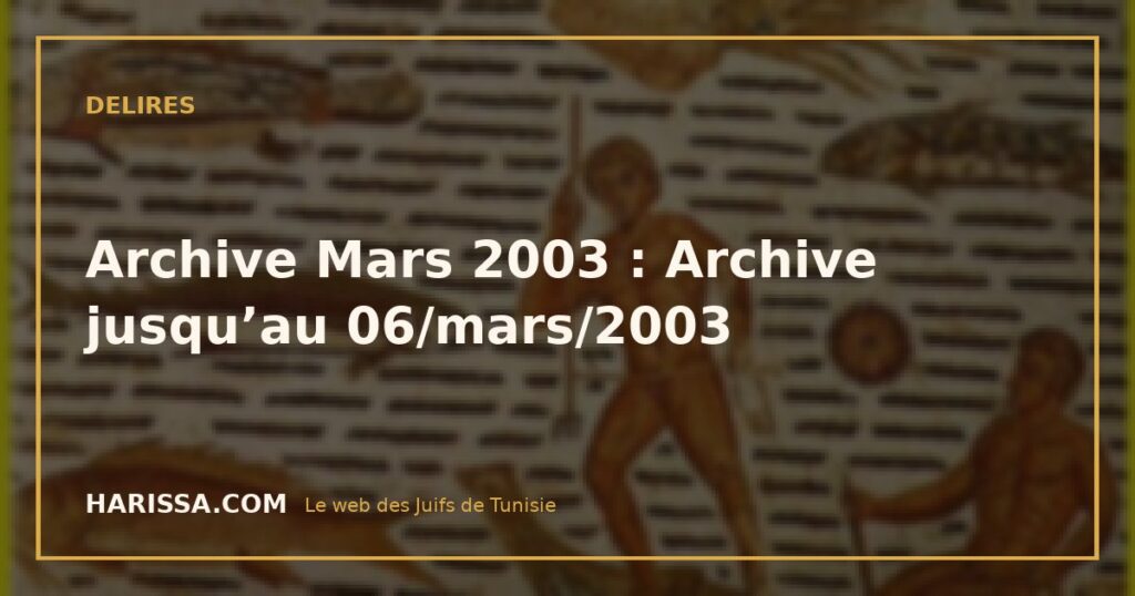 Archive Mars 2003 : Archive jusqu’au 06/mars/2003