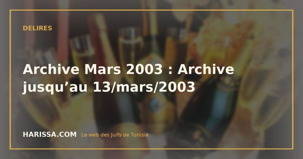 Archive Mars 2003 : Archive jusqu’au 13/mars/2003