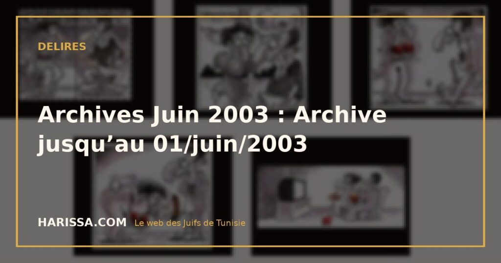Archives Juin 2003 : Archive jusqu’au 01/juin/2003