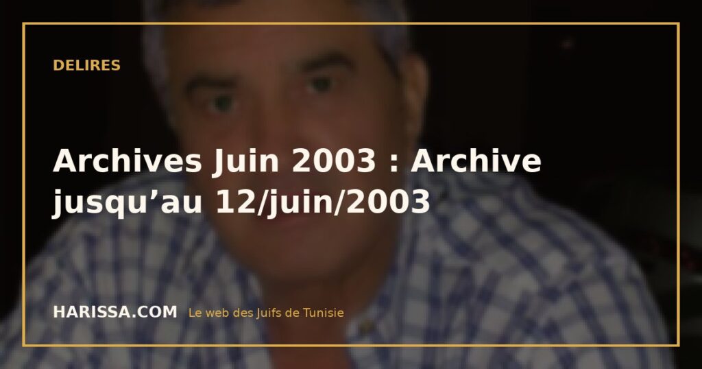Archives Juin 2003 : Archive jusqu’au 12/juin/2003