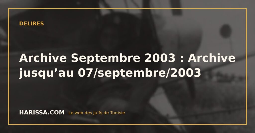 Archive Septembre 2003 : Archive jusqu’au 07/septembre/2003