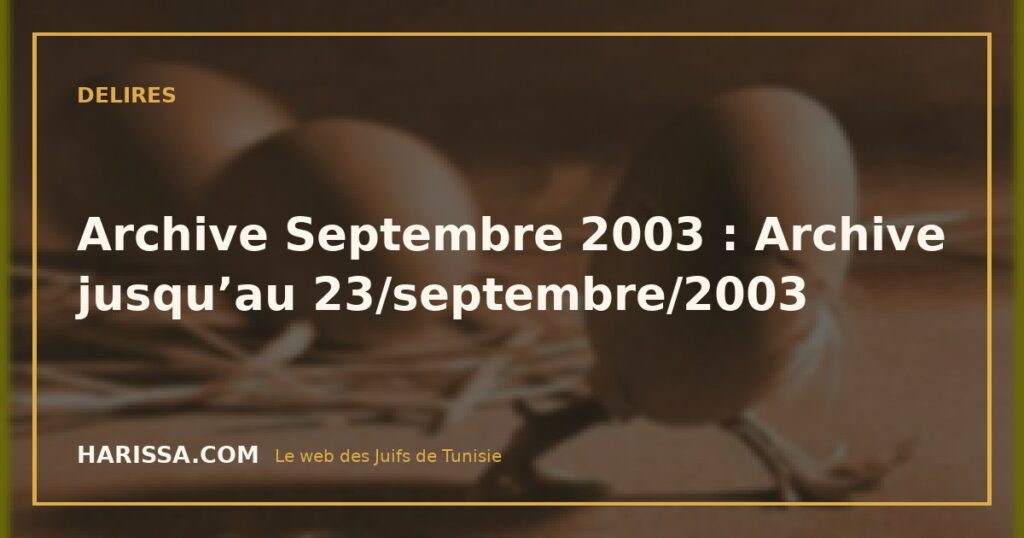 Archive Septembre 2003 : Archive jusqu’au 23/septembre/2003