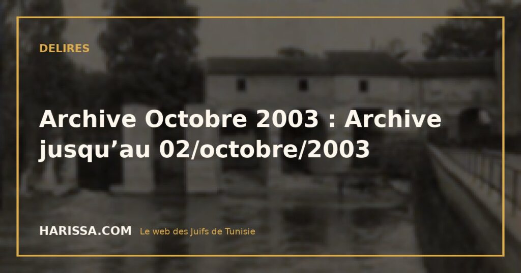 Archive Octobre 2003 : Archive jusqu’au 02/octobre/2003